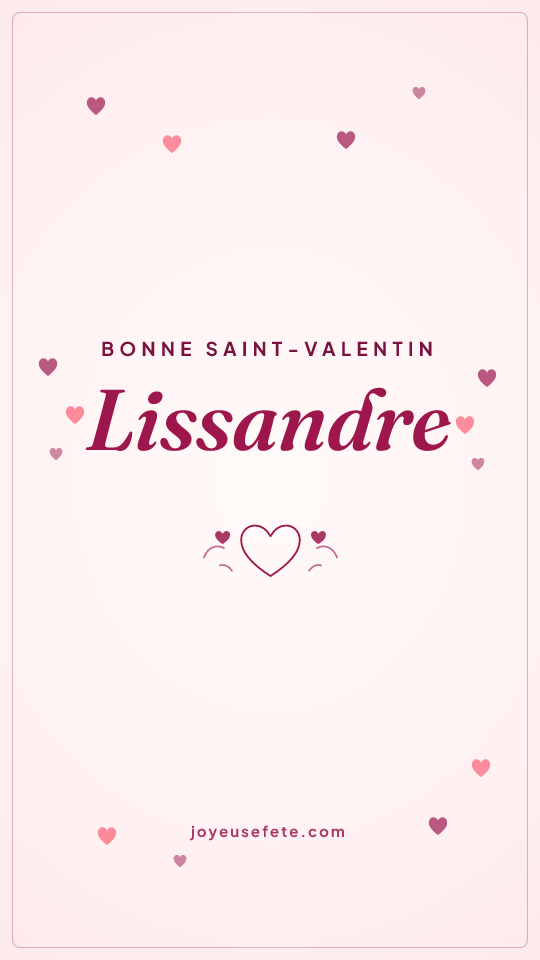 Image « Bonne Saint-Valentin Lissandre » au format story