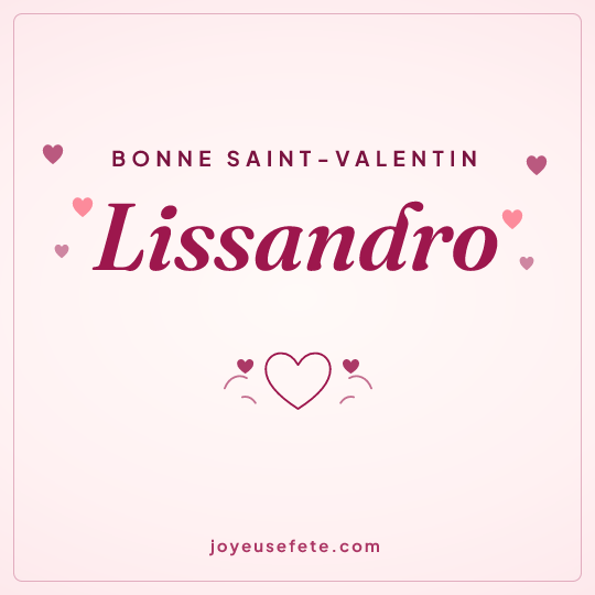 Image carrée « Bonne Saint-Valentin Lissandro » pour WhatsApp