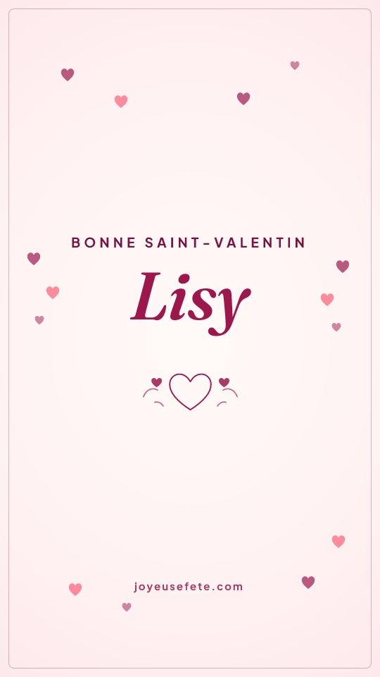 Image « Bonne Saint-Valentin Lisy » au format story