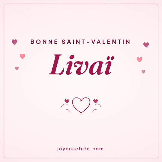 Image carrée « Bonne Saint-Valentin Livaï » pour WhatsApp
