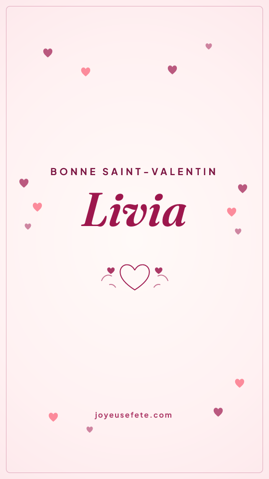 Image « Bonne Saint-Valentin Livia » au format story