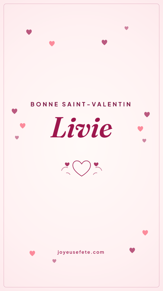 Image « Bonne Saint-Valentin Livie » au format story