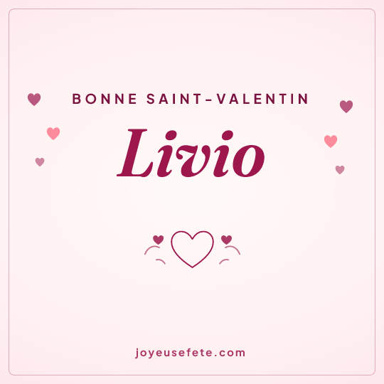 Image carrée « Bonne Saint-Valentin Livio » pour WhatsApp