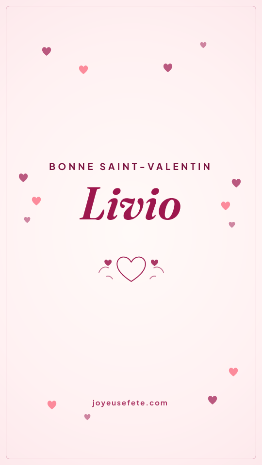 Image « Bonne Saint-Valentin Livio » au format story