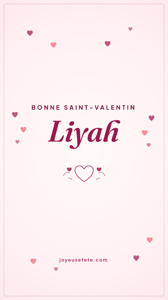 Image « Bonne Saint-Valentin Liyah » au format story