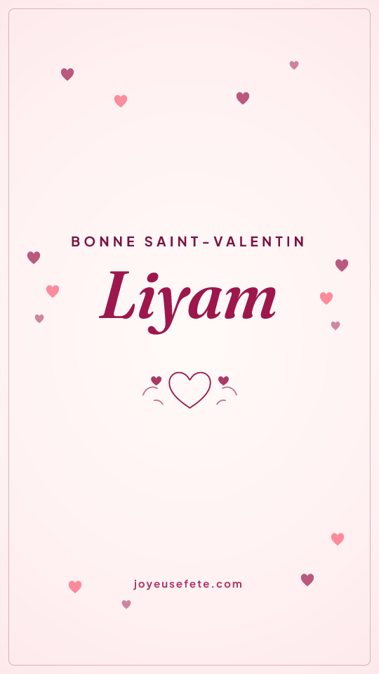 Image « Bonne Saint-Valentin Liyam » au format story