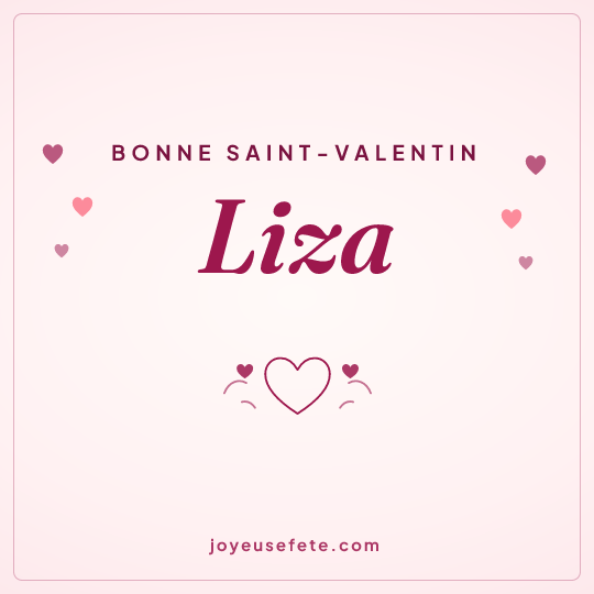 Image carrée « Bonne Saint-Valentin Liza » pour WhatsApp