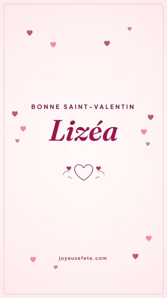 Image « Bonne Saint-Valentin Lizéa » au format story