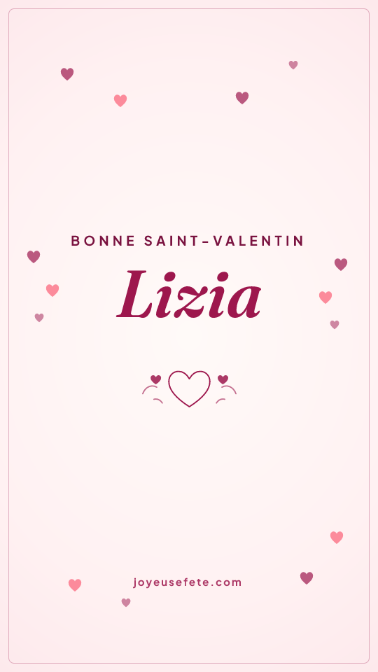 Image « Bonne Saint-Valentin Lizia » au format story