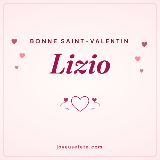 Image carrée « Bonne Saint-Valentin Lizio » pour WhatsApp