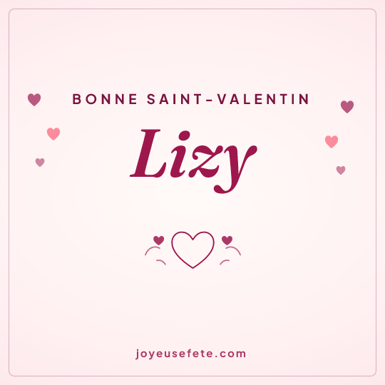 Image carrée « Bonne Saint-Valentin Lizy » pour WhatsApp