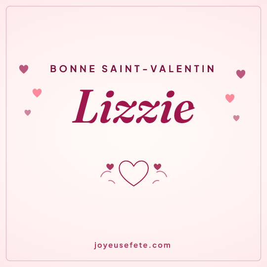 Image carrée « Bonne Saint-Valentin Lizzie » pour WhatsApp