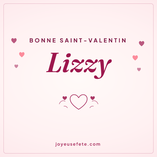 Image carrée « Bonne Saint-Valentin Lizzy » pour WhatsApp
