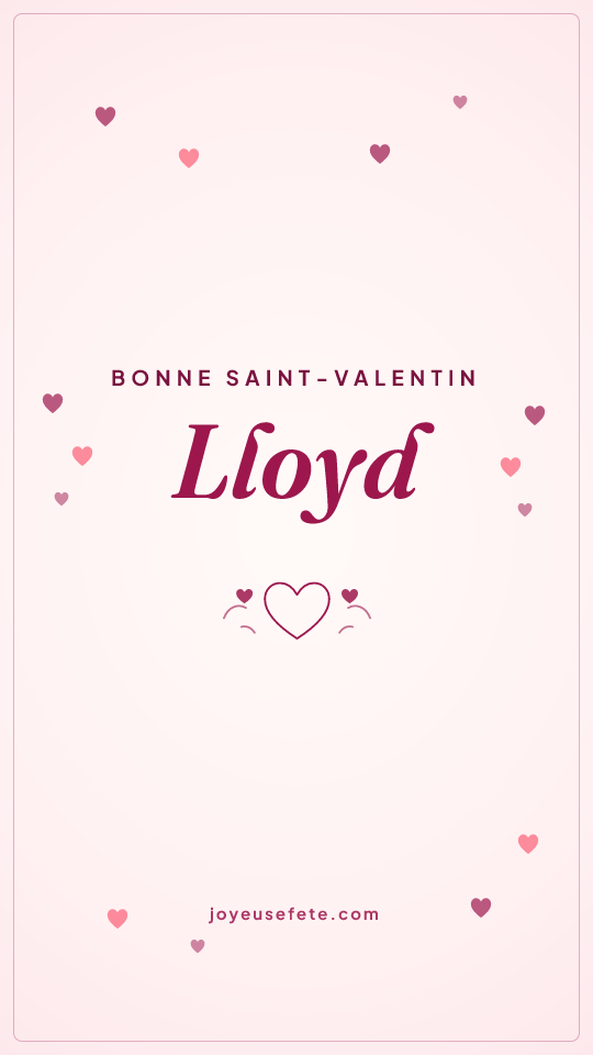 Image « Bonne Saint-Valentin Lloyd » au format story