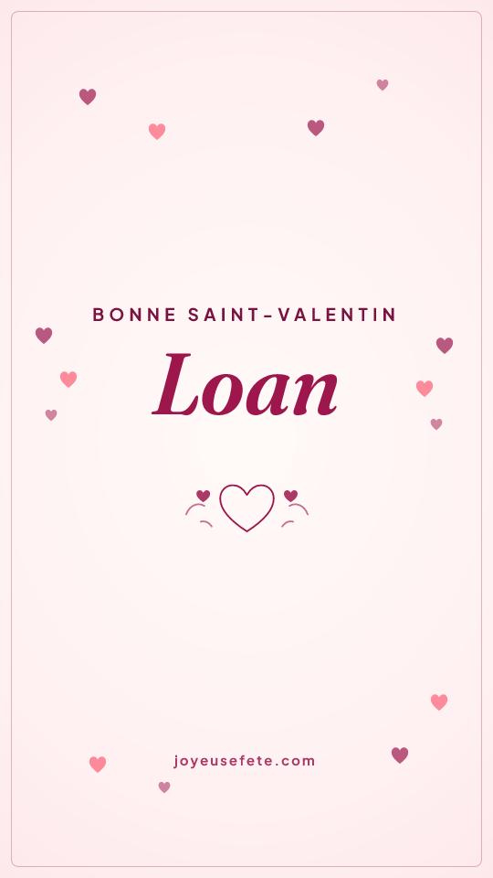 Image « Bonne Saint-Valentin Loan » au format story