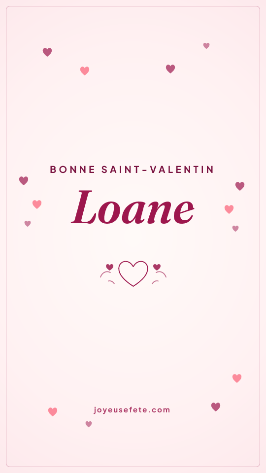 Image « Bonne Saint-Valentin Loane » au format story