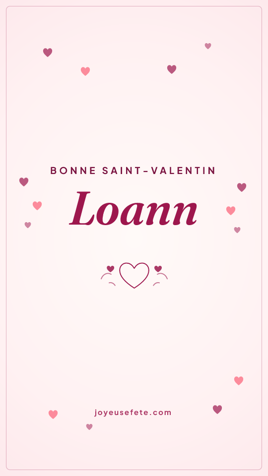 Image « Bonne Saint-Valentin Loann » au format story
