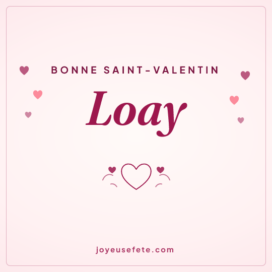 Image carrée « Bonne Saint-Valentin Loay » pour WhatsApp