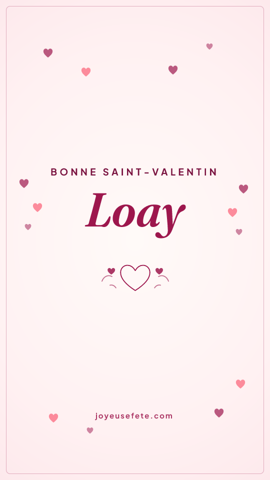 Image « Bonne Saint-Valentin Loay » au format story
