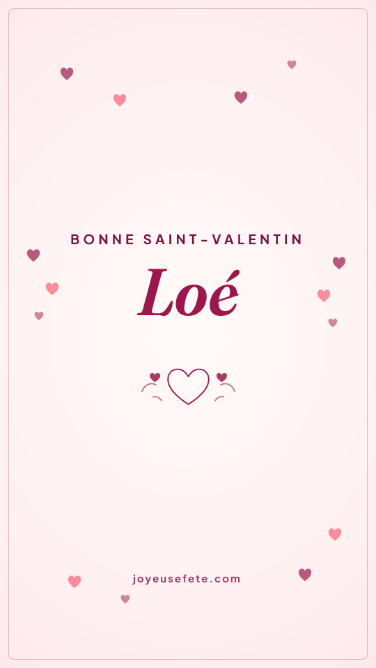 Image « Bonne Saint-Valentin Loé » au format story