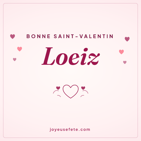 Image carrée « Bonne Saint-Valentin Loeiz » pour WhatsApp