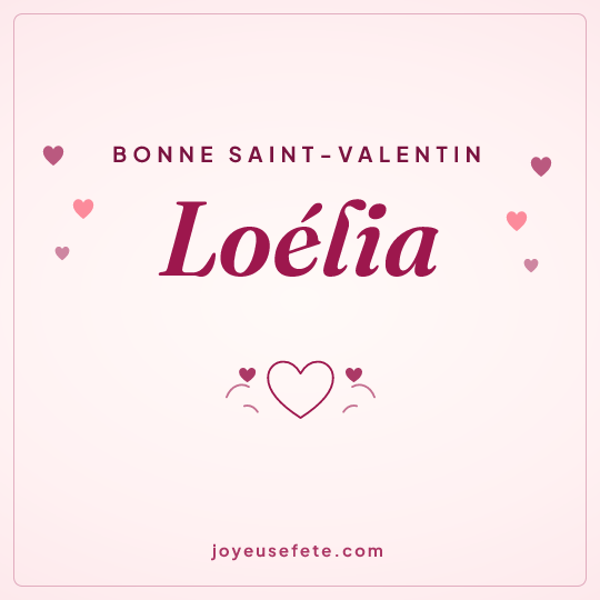 Image carrée « Bonne Saint-Valentin Loélia » pour WhatsApp