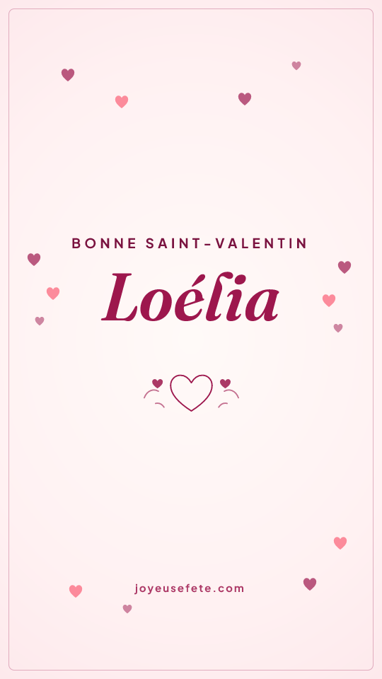 Image « Bonne Saint-Valentin Loélia » au format story