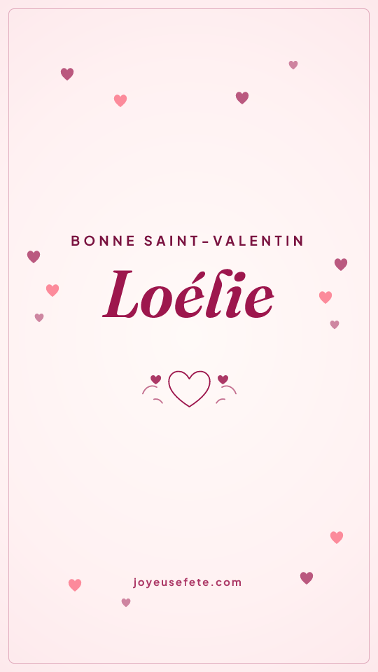 Image « Bonne Saint-Valentin Loélie » au format story