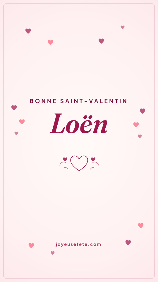 Image « Bonne Saint-Valentin Loën » au format story
