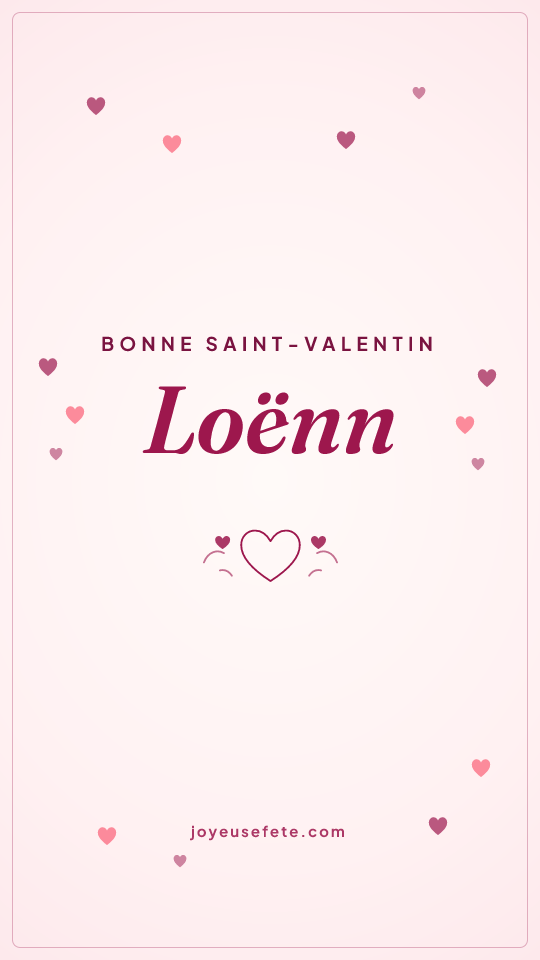Image « Bonne Saint-Valentin Loënn » au format story