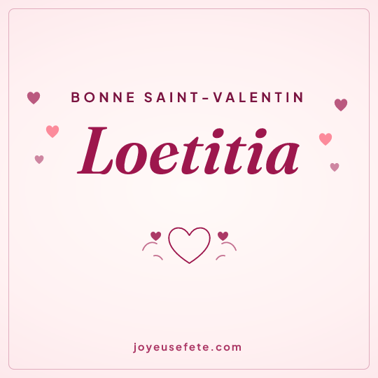 Image carrée « Bonne Saint-Valentin Loetitia » pour WhatsApp