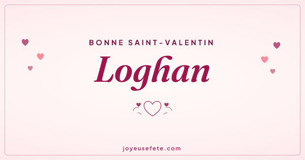 Image « Bonne Saint-Valentin Loghan » au format large
