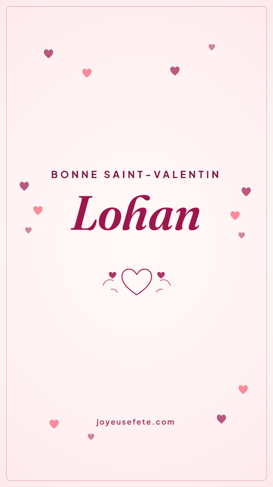 Image « Bonne Saint-Valentin Lohan » au format story