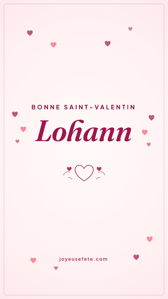 Image « Bonne Saint-Valentin Lohann » au format story