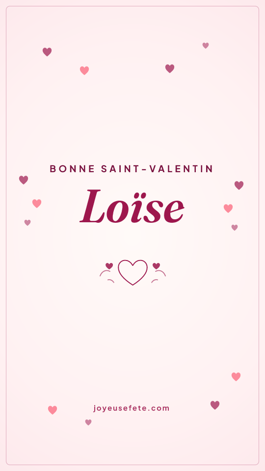 Image « Bonne Saint-Valentin Loïse » au format story