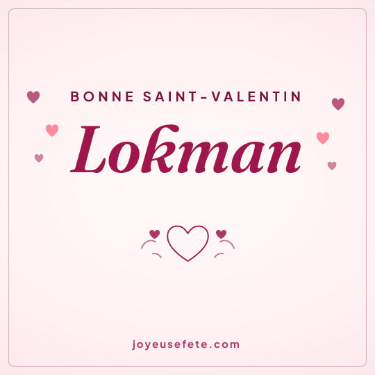 Image carrée « Bonne Saint-Valentin Lokman » pour WhatsApp
