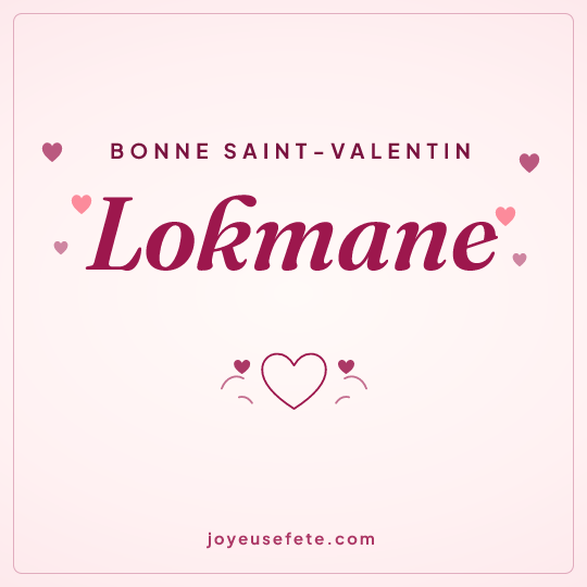 Image carrée « Bonne Saint-Valentin Lokmane » pour WhatsApp