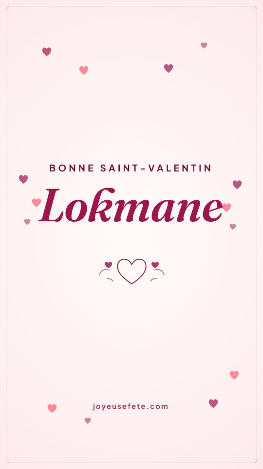 Image « Bonne Saint-Valentin Lokmane » au format story