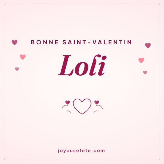 Image carrée « Bonne Saint-Valentin Loli » pour WhatsApp