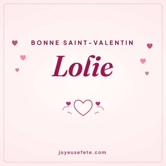 Image carrée « Bonne Saint-Valentin Lolie » pour WhatsApp