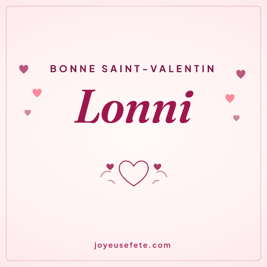 Image carrée « Bonne Saint-Valentin Lonni » pour WhatsApp