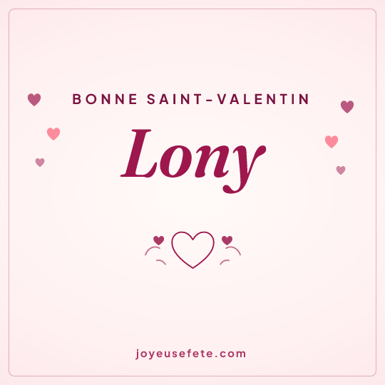 Image carrée « Bonne Saint-Valentin Lony » pour WhatsApp
