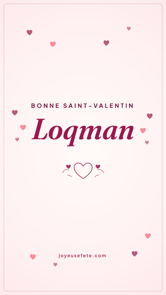 Image « Bonne Saint-Valentin Loqman » au format story