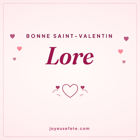 Image carrée « Bonne Saint-Valentin Lore » pour WhatsApp