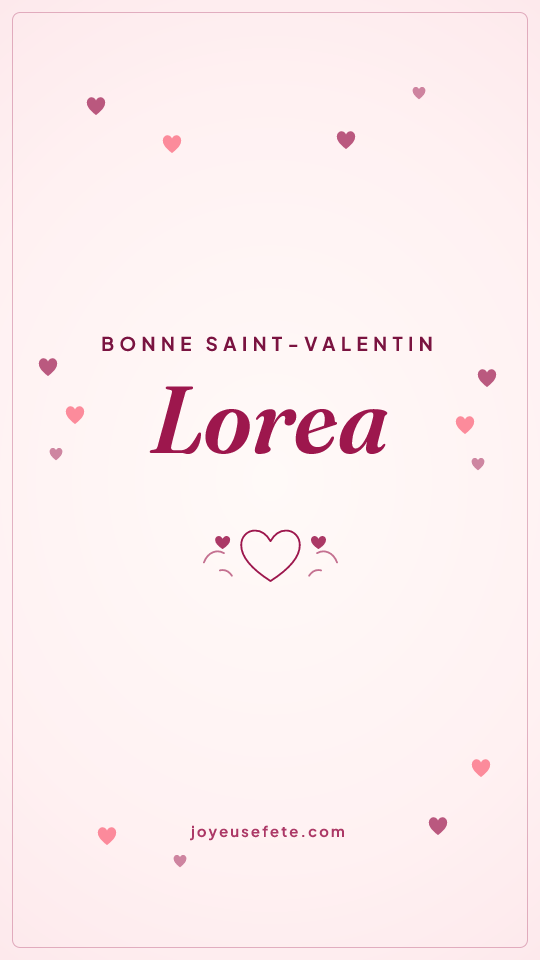 Image « Bonne Saint-Valentin Lorea » au format story