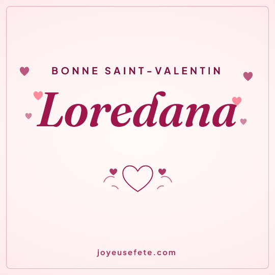 Image carrée « Bonne Saint-Valentin Loredana » pour WhatsApp