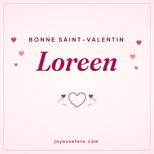 Image carrée « Bonne Saint-Valentin Loreen » pour WhatsApp