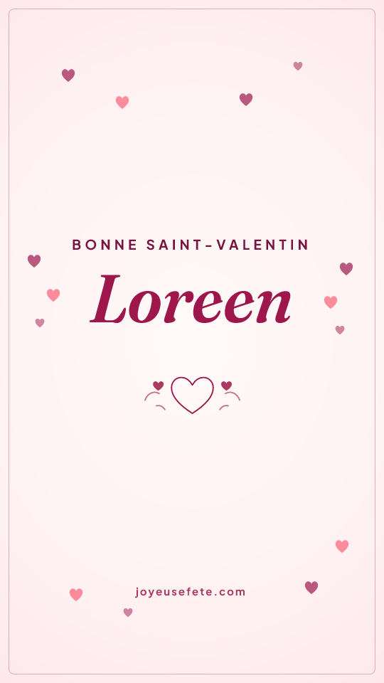 Image « Bonne Saint-Valentin Loreen » au format story