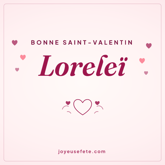 Image carrée « Bonne Saint-Valentin Loreleï » pour WhatsApp