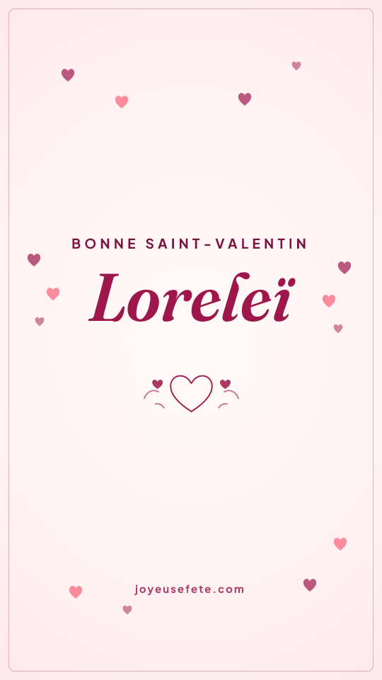 Image « Bonne Saint-Valentin Loreleï » au format story
